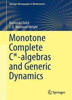 Monotone Complete C*-Algebras And Generic Dynamics