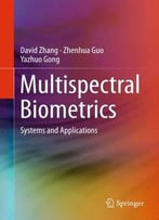 Multispectral Biometrics: Systems And Applications