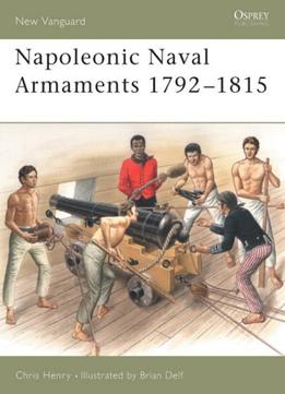 Napoleonic Naval Armaments 1792-1815 (New Vanguard 90)