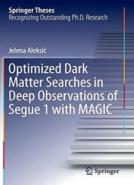 Optimized Dark Matter Searches In Deep Observations Of Segue 1 With Magic