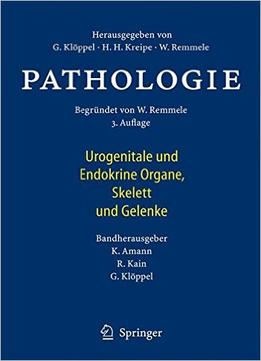 Pathologie: Urogenitale Und Endokrine Organe, Gelenke Und Skelett