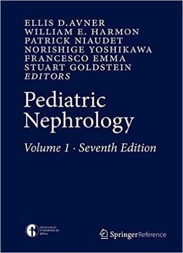 Pediatric Nephrology, 7Th Edition