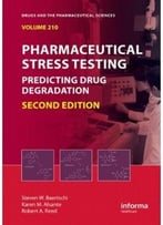 Pharmaceutical Stress Testing: Predicting Drug Degradation (2nd Edition)