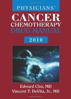 Physicians’ Cancer Chemotherapy Drug Manual, 10 Edition