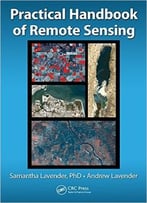 Practical Handbook Of Remote Sensing