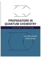 Propagators In Quantum Chemistry, 2 Edition