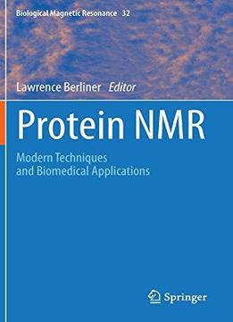 Protein Nmr: Modern Techniques And Biomedical Applications