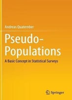 Pseudo-Populations: A Basic Concept In Statistical Surveys