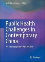 Public Health Challenges In Contemporary China: An Interdisciplinary Perspective