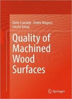 Quality Of Machined Wood Surfaces