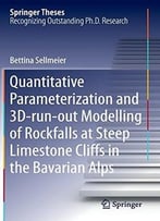 Quantitative Parameterization And 3drunout Modelling Of Rockfalls At Steep Limestone Cliffs In The Bavarian Alps