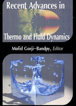 Recent Advances In Thermo And Fluid Dynamics Ed. By Mofid Gorji-Bandpy