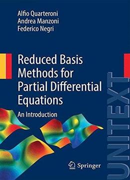 Reduced Basis Methods For Partial Differential Equations: An Introduction