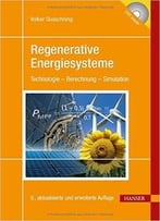 Regenerative Energiesysteme: Technologie – Berechnung – Simulation