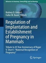 Regulation Of Implantation And Establishment Of Pregnancy In Mammals