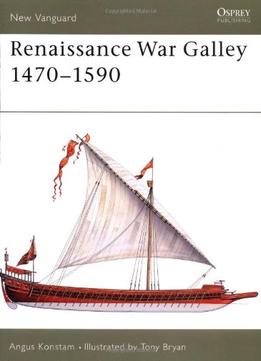 Renaissance War Galley 1470-1590 (New Vanguard 62)