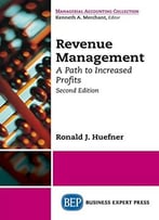 Revenue Management: A Path To Increased Profits, 2 Edition