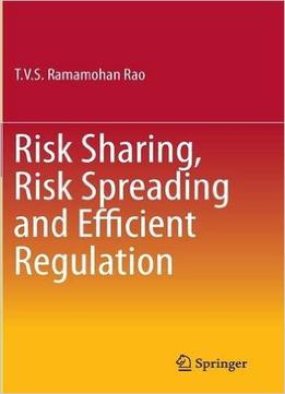 Risk Sharing, Risk Spreading And Efficient Regulation