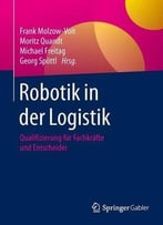 Robotik In Der Logistik: Qualifizierung Für Fachkräfte Und Entscheider
