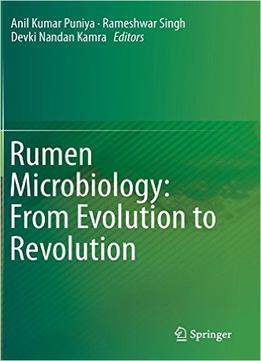 Rumen Microbiology: From Evolution To Revolution