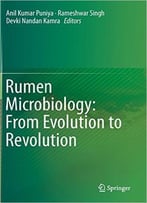 Rumen Microbiology: From Evolution To Revolution