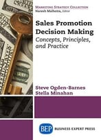 Sales Promotion Decision Making: Concepts, Principles, And Practice