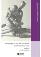 Same-Sex Cultures And Sexualities: An Anthropological Reader
