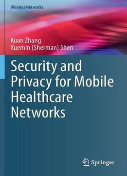 Security And Privacy For Mobile Healthcare Networks