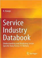 Service Industry Databook: Understanding And Analyzing Sector Specific Data Across 15 Nations
