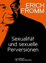 Sexualität Und Sexuelle Perversionen: Sexuality And Sexual Perversions