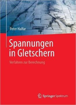 Spannungen In Gletschern: Verfahren Zur Berechnung