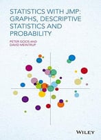Statistics With Jmp: Graphs, Descriptive Statistics And Probability