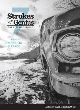 Strokes Of Genius 7: Depth, Dimension And Space