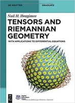 Tensors And Riemannian Geometry: With Applications To Differential Equations