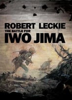 The Battle For Iwo Jima