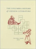 The Columbia History Of Chinese Literature