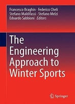 The Engineering Approach To Winter Sports