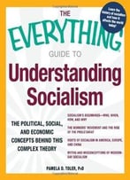 The Everything Guide To Understanding Socialism