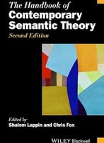 The Handbook Of Contemporary Semantic Theory (Blackwell Handbooks In Linguistics), 2nd Edition