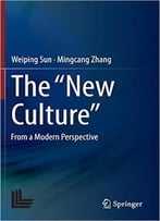The New Culture: From A Modern Perspective