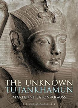 The Unknown Tutankhamun