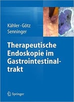 Therapeutische Endoskopie Im Gastrointestinaltrakt
