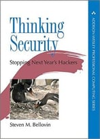 Thinking Security: Stopping Next Year’S Hackers (Addison-Wesley Professional Computing Series)