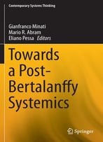 Towards A Post-Bertalanffy Systemics
