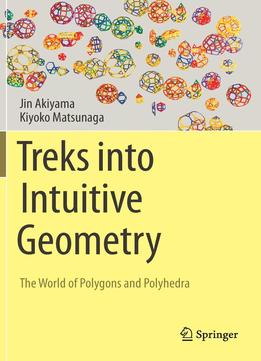 Treks Into Intuitive Geometry