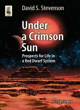 Under A Crimson Sun: Prospects For Life In A Red Dwarf System