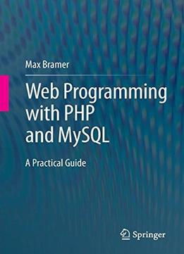 Web Programming With Php And Mysql: A Practical Guide