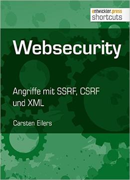 Websecurity: Angriffe Mit Ssrf, Csrf Und Xml (Shortcuts 165)