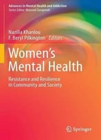 Women’S Mental Health: Resistance And Resilience In Community And Society