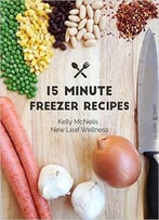 15-Minute Freezer Recipes